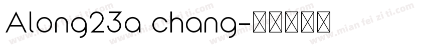 Along23a chang字体转换
